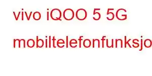 vivo iQOO 5 5G mobiltelefonfunksjoner