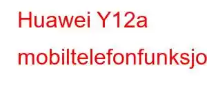 Huawei Y12a mobiltelefonfunksjoner