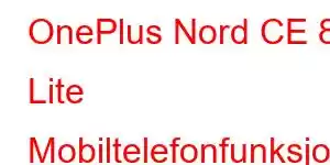 OnePlus Nord CE 8 Lite Mobiltelefonfunksjoner