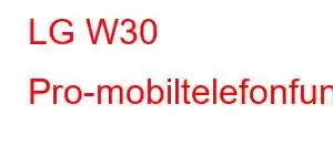 LG W30 Pro-mobiltelefonfunksjoner