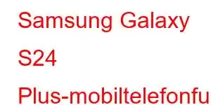 Samsung Galaxy S24 Plus-mobiltelefonfunksjoner