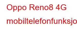 Oppo Reno8 4G mobiltelefonfunksjoner