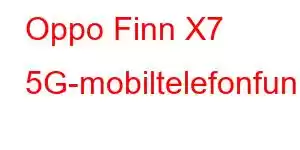 Oppo Finn X7 5G-mobiltelefonfunksjoner