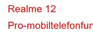 Realme 12 Pro-mobiltelefonfunksjoner