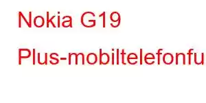 Nokia G19 Plus-mobiltelefonfunksjoner