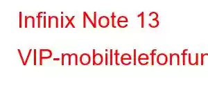 Infinix Note 13 VIP-mobiltelefonfunksjoner