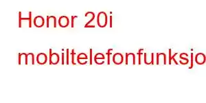 Honor 20i mobiltelefonfunksjoner