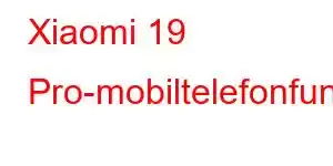 Xiaomi 19 Pro-mobiltelefonfunksjoner