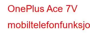 OnePlus Ace 7V mobiltelefonfunksjoner