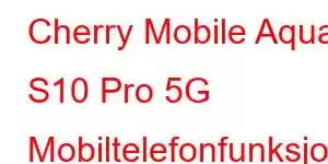 Cherry Mobile Aqua S10 Pro 5G Mobiltelefonfunksjoner