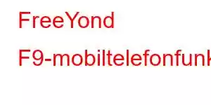 FreeYond F9-mobiltelefonfunksjoner