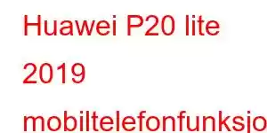 Huawei P20 lite 2019 mobiltelefonfunksjoner