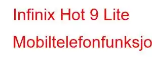 Infinix Hot 9 Lite Mobiltelefonfunksjoner