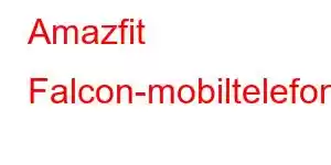 Amazfit Falcon-mobiltelefonfunksjoner