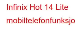 Infinix Hot 14 Lite mobiltelefonfunksjoner