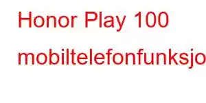 Honor Play 100 mobiltelefonfunksjoner