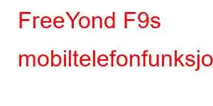 FreeYond F9s mobiltelefonfunksjoner