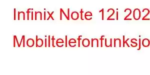 Infinix Note 12i 2022 Mobiltelefonfunksjoner