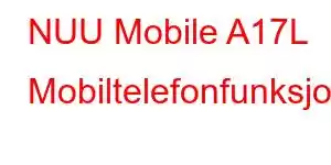 NUU Mobile A17L Mobiltelefonfunksjoner