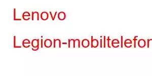 Lenovo Legion-mobiltelefonfunksjoner