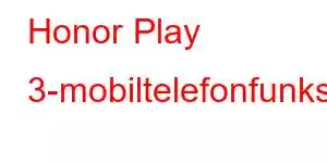 Honor Play 3-mobiltelefonfunksjoner