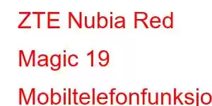 ZTE Nubia Red Magic 19 Mobiltelefonfunksjoner