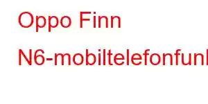 Oppo Finn N6-mobiltelefonfunksjoner