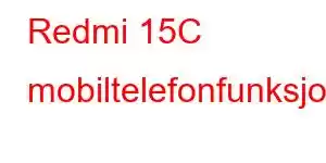 Redmi 15C mobiltelefonfunksjoner