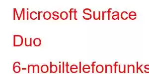 Microsoft Surface Duo 6-mobiltelefonfunksjoner