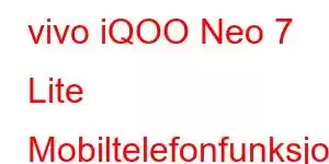 vivo iQOO Neo 7 Lite Mobiltelefonfunksjoner