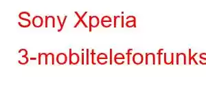 Sony Xperia 3-mobiltelefonfunksjoner