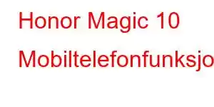 Honor Magic 10 Mobiltelefonfunksjoner