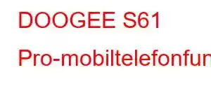 DOOGEE S61 Pro-mobiltelefonfunksjoner