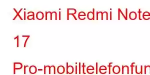 Xiaomi Redmi Note 17 Pro-mobiltelefonfunksjoner