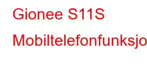 Gionee S11S Mobiltelefonfunksjoner