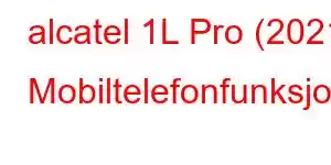 alcatel 1L Pro (2021) Mobiltelefonfunksjoner