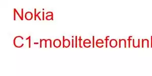 Nokia C1-mobiltelefonfunksjoner