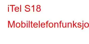 iTel S18 Mobiltelefonfunksjoner