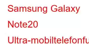 Samsung Galaxy Note20 Ultra-mobiltelefonfunksjoner