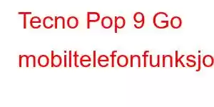 Tecno Pop 9 Go mobiltelefonfunksjoner