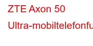 ZTE Axon 50 Ultra-mobiltelefonfunksjoner