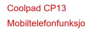 Coolpad CP13 Mobiltelefonfunksjoner