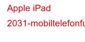 Apple iPad 2031-mobiltelefonfunksjoner