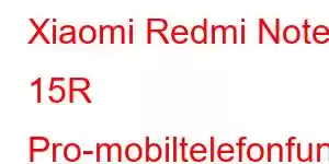 Xiaomi Redmi Note 15R Pro-mobiltelefonfunksjoner