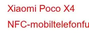 Xiaomi Poco X4 NFC-mobiltelefonfunksjoner