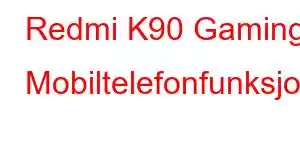 Redmi K90 Gaming Mobiltelefonfunksjoner