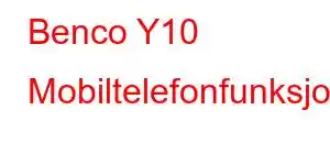 Benco Y10 Mobiltelefonfunksjoner