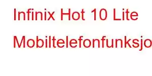 Infinix Hot 10 Lite Mobiltelefonfunksjoner