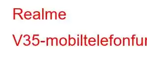 Realme V35-mobiltelefonfunksjoner