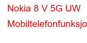 Nokia 8 V 5G UW Mobiltelefonfunksjoner